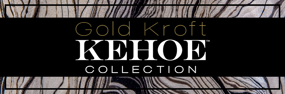 Gold Kroft a Kehoe Collection